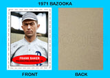 Frank Baker 1971 Bazooka Custom Card - 4660