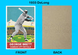 George Brett 1933 DeLong Custom Card - 4619