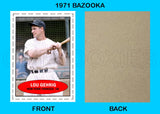 Lou Gehrig 1971 Bazooka Custom Card - 4669