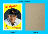 Cal Ripken 1959 Topps Custom Card - 4173